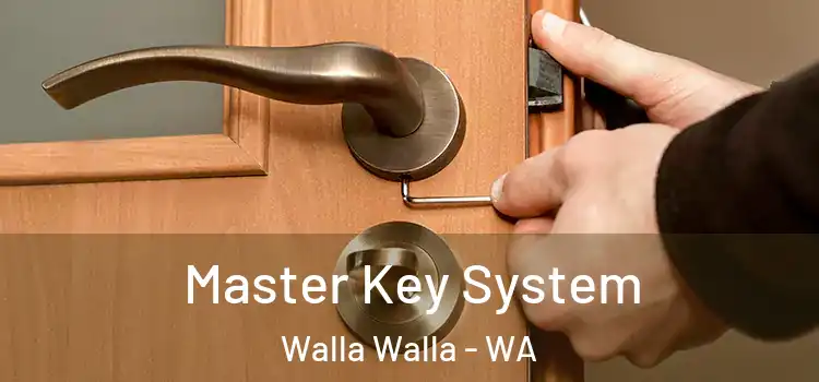 Master Key System Walla Walla - WA