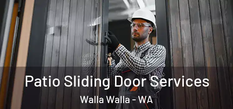 Patio Sliding Door Services Walla Walla - WA