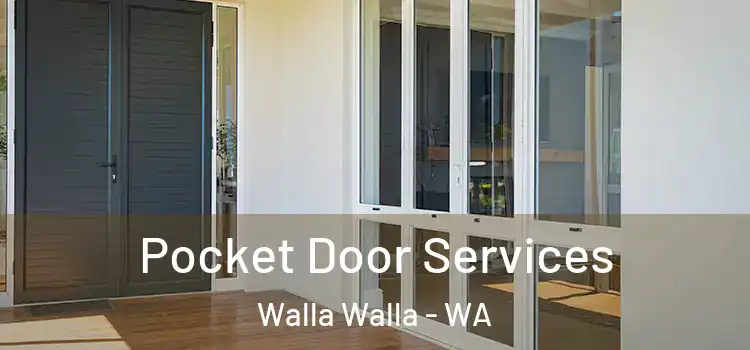 Pocket Door Services Walla Walla - WA