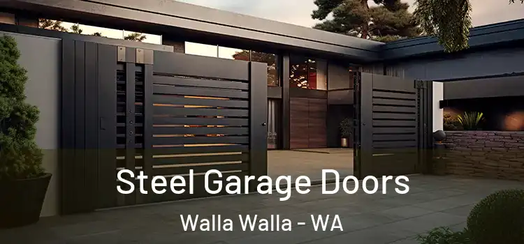 Steel Garage Doors Walla Walla - WA